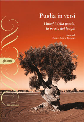Immagine di Puglia in versi. I luoghi della poesia, la poesi dei luoghi